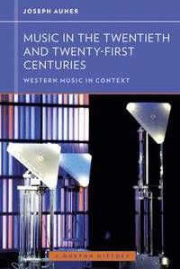 Music in the Twentieth and Twenty-First Centuries