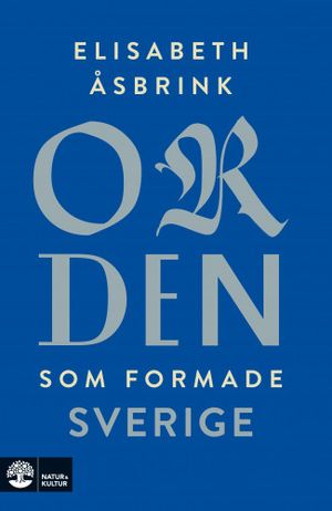 Orden som formade Sverige |  2:e upplagan