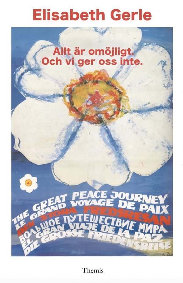 Allt är omöjligt. Och vi ger oss inte. Den Stora Fredsresan | 0:e upplagan