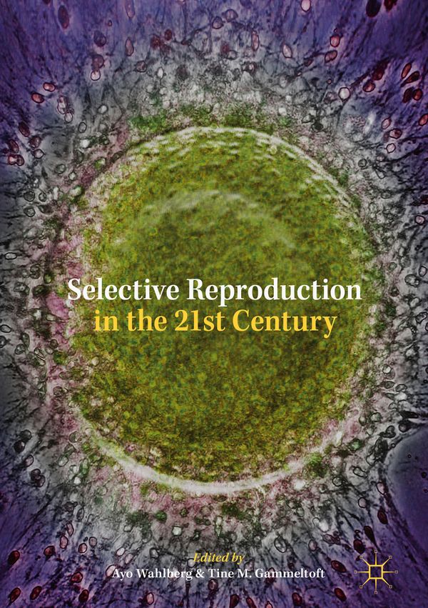 Selective Reproduction in the 21st Century | 1:a upplagan
