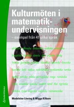 Kulturmöten i matematikundervisningen : exempel från 41 olika språk | 1:a upplagan