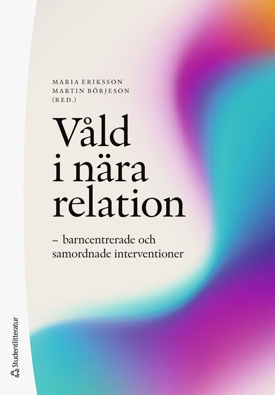 Våld i nära relation : barncentrerade och samordnade interventioner | 1:a upplagan