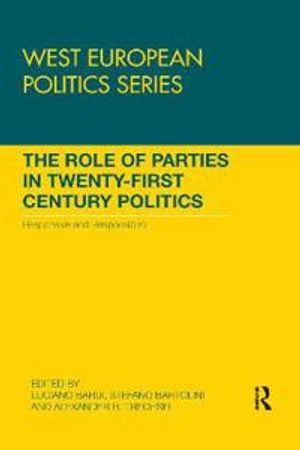 The Role of Parties in Twenty-First Century Politics | 1:a upplagan