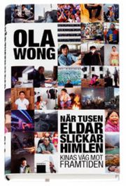 När tusen eldar slickar himlen : Kinas väg till framtiden | 0:e upplagan