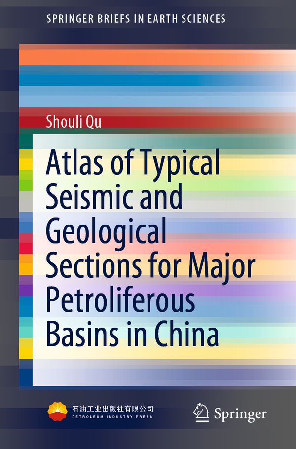 Atlas of Typical Seismic and Geological Sections for Major Petroliferous Basins in China | 1:a upplagan