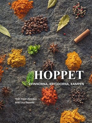 Hoppet : kvinnorna, kryddorna, kampen | 1:a upplagan