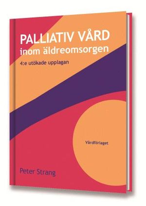 Palliativ vård inom äldreomsorgen | 4:e upplagan