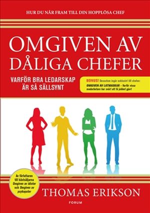 Omgiven av dåliga chefer : Varför du och din chef aldrig kommer överens och vad du kan göra åt det.