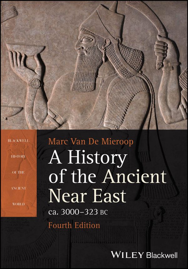 A History of the Ancient Near East ca. 3000 - 323 BC | 4:e upplagan