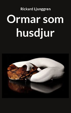 Ormar som husdjur | 1:a upplagan