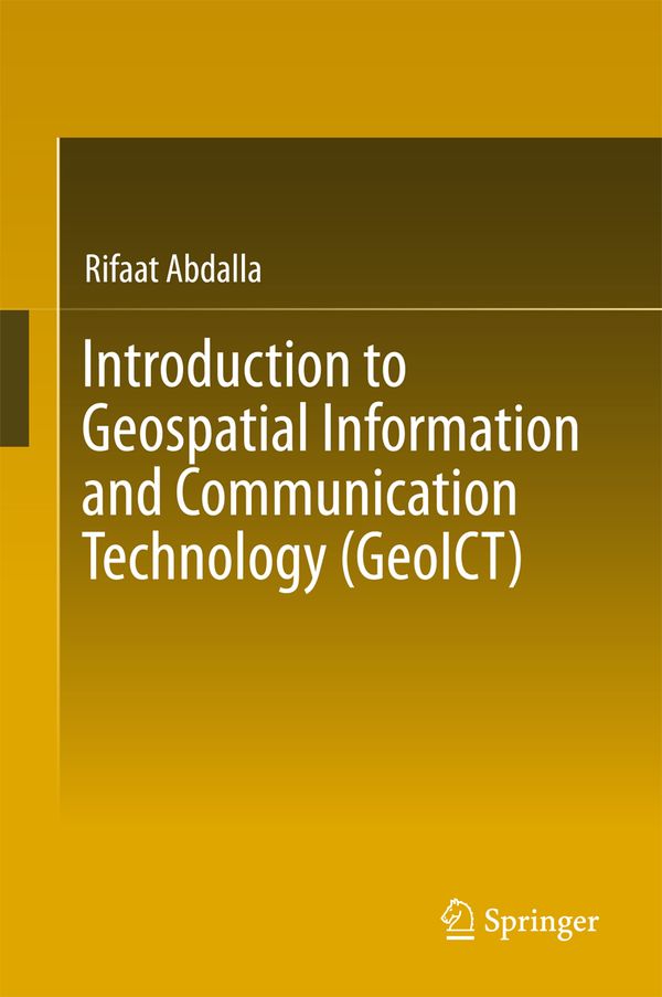 Introduction to Geospatial Information and Communication Technology (GeoICT) | 1:a upplagan