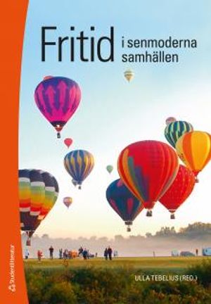 Fritid i senmoderna samhällen | 1:a upplagan