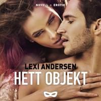 Hett objekt - Lexi Andersen