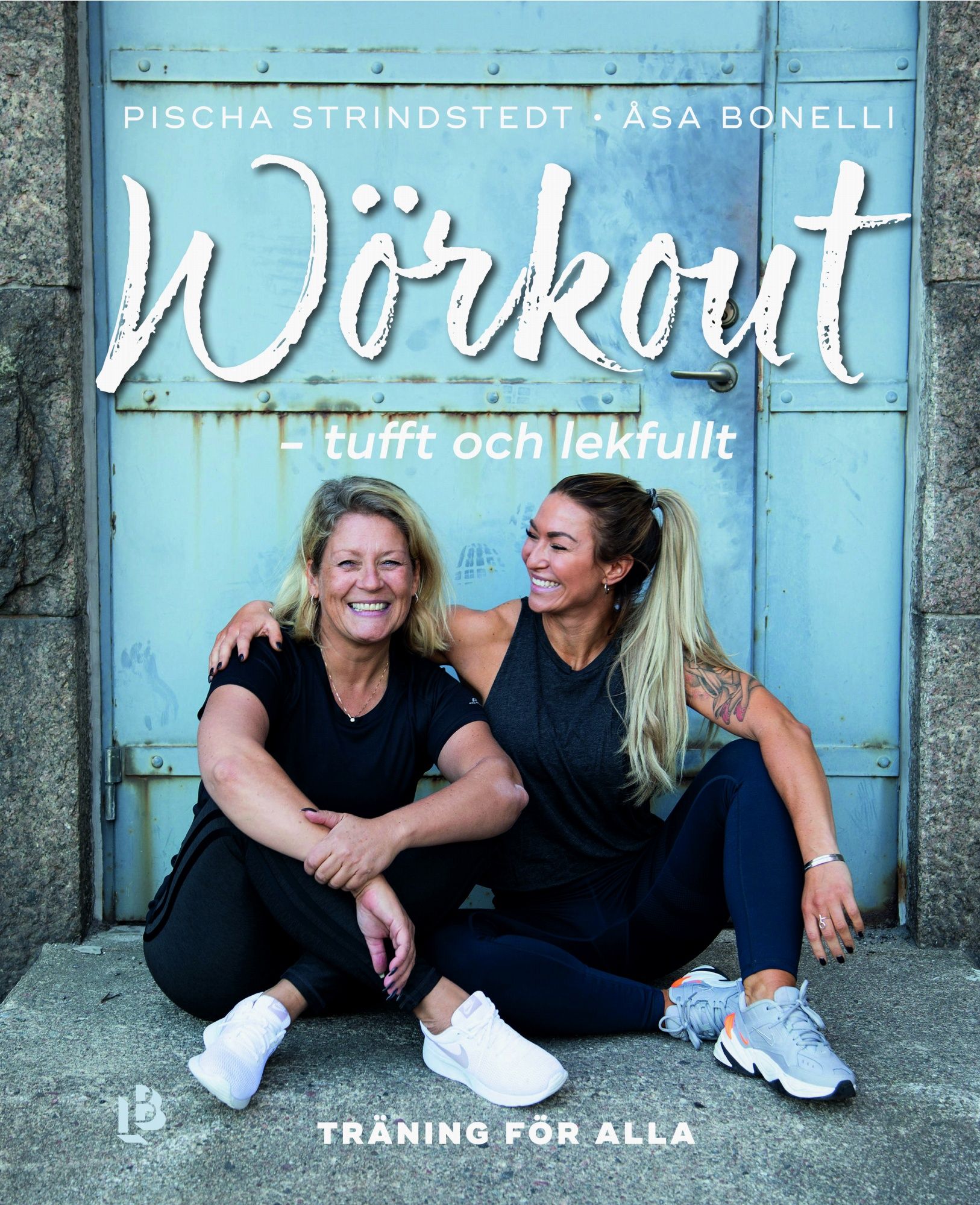 #WÖRKOUT - tufft, men lekfullt - Åsa Bonelli - Pischa Strindstedt