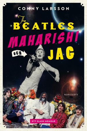 Beatles, Maharishi och jag : ett slags memoar | 1:a upplagan