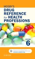 Mosbys drug reference for health professions | 6:e upplagan