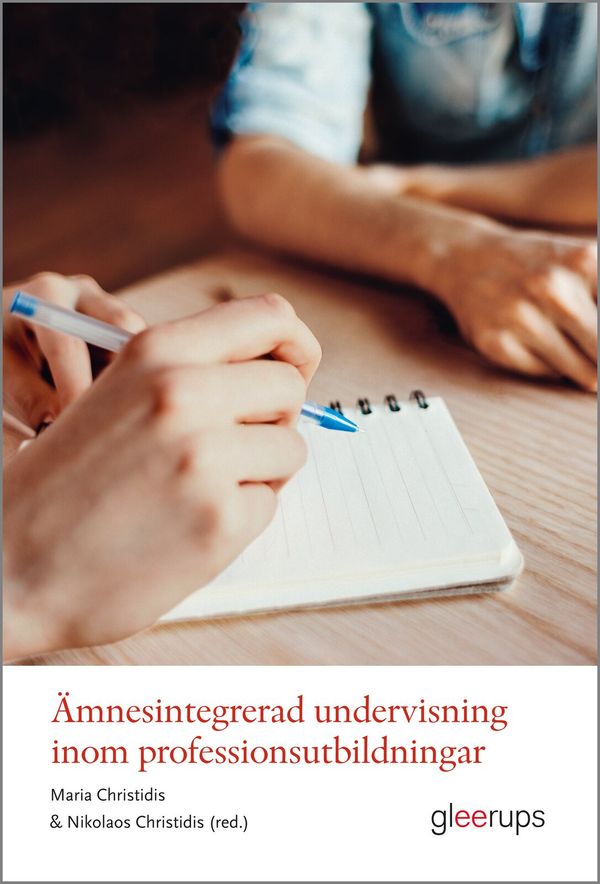 Ämnesintegrerad undervisning inom professionsutbildningar | 1:a upplagan