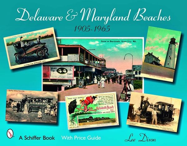 Delaware And Maryland Beaches : 1905 - 1965 | 0:e upplagan