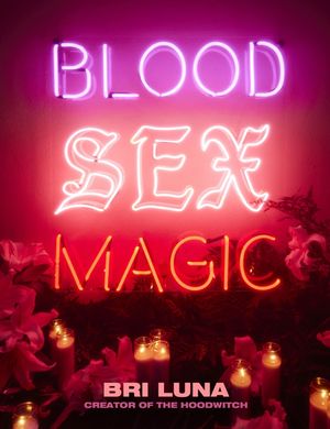 Blood Sex Magic