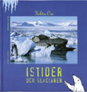 Istider och glaciärer | 1:a upplagan