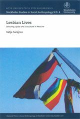 Lesbian Lives Sexuality, Space and Subculture in Moscow | 0:e upplagan