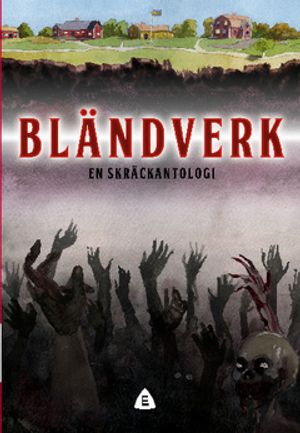 Bländverk : en skräckantologi | 1:a upplagan