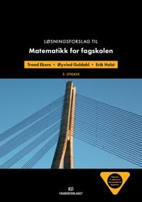 Løsningsforslag til Matematikk for fagskolen | 2:a upplagan