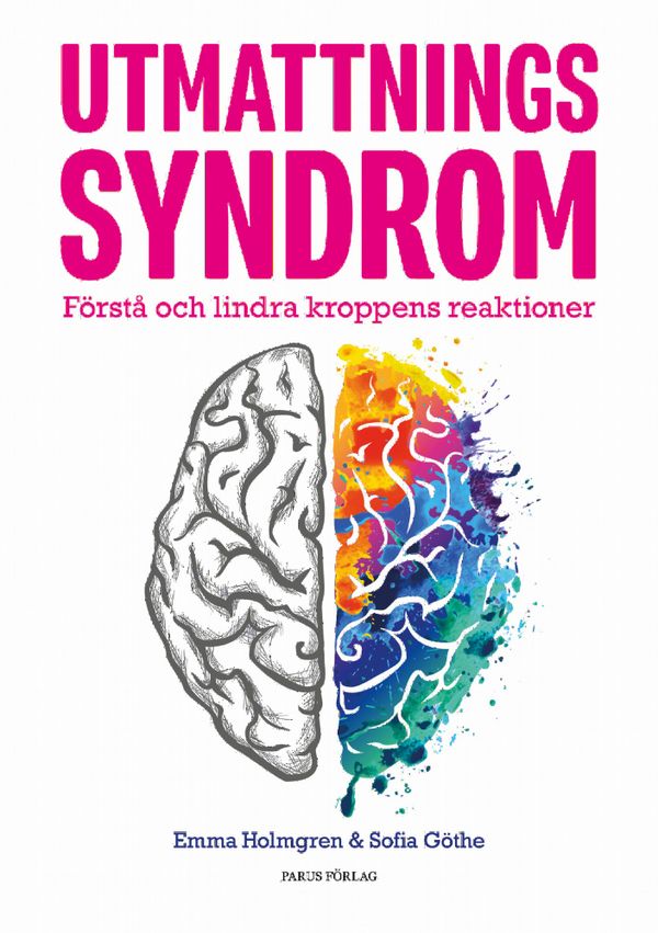 Utmattningssyndrom: förstå och lindra kroppens reaktioner | 0:e upplagan