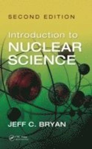 Introduction To Nuclear Science |  2:e upplagan