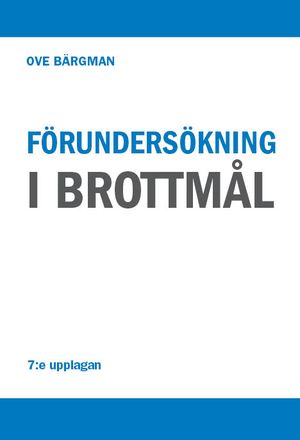 Förundersökning i brottmål | 7:e upplagan