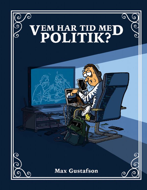Vem har tid med politik | 1:a upplagan