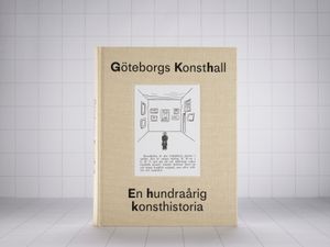 Göteborgs Konsthall -En hundraårig historia | 1:a upplagan