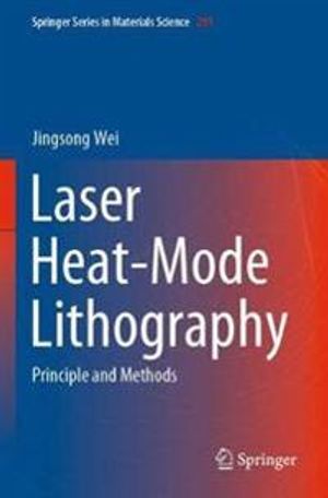 Laser Heat-Mode Lithography | 1:a upplagan