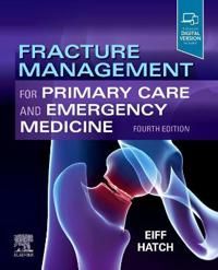 Fracture Management for Primary Care and Emergency Medicine | 4:e upplagan