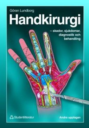 Handkirurgi - skador, sjukdomar, diagnostik och behandling |  2:e upplagan