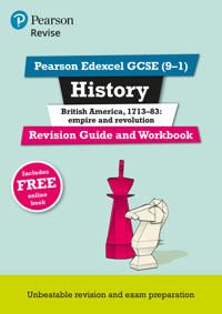 Pearson Edexcel GCSE (9-1) History British America, 1713-83: empire and revolution Revision Guide and Workbook | 0:e upplagan
