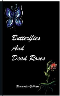 Butterflies and dead roses