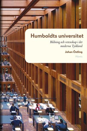 Humboldts universitet : bildning och vetenskap i det moderna Tysklands historia | 1:a upplagan