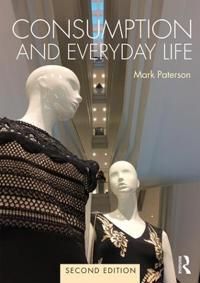 Consumption and Everyday Life | 2:a upplagan
