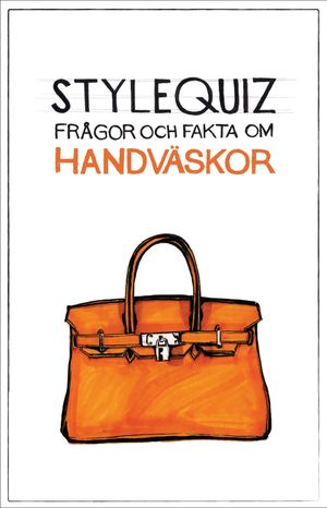 StyleQuiz : frågor och fakta om handväskor | 1:a upplagan