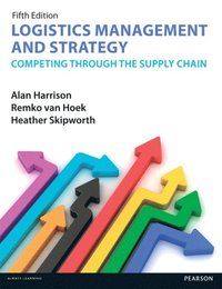 Logistics Management and Strategy 5th edition