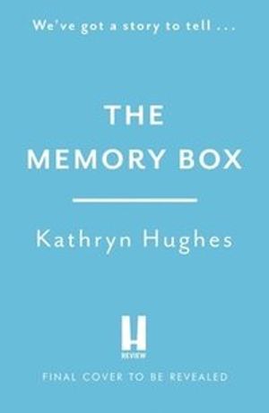 Memory Box: A beautiful, timeless, absolutely heartbreaking love story and