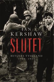 Slutet : Hitlers Tyskland 1944-1945