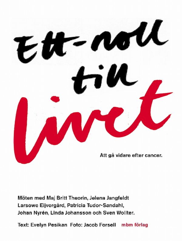 Ett-noll till livet : att gå vidare efter cancer | 0:e upplagan