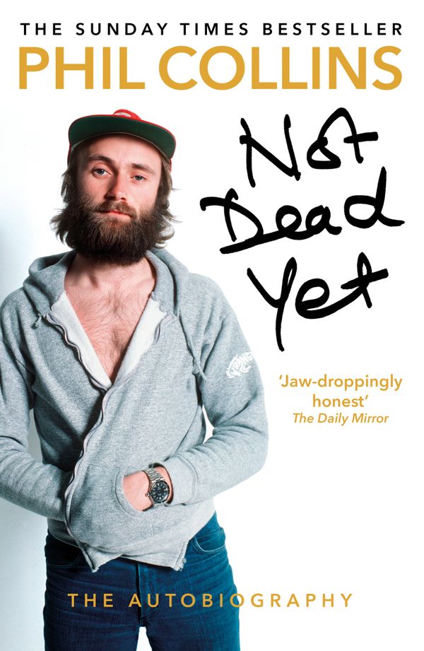 Not Dead Yet: The Autobiography | 0:e upplagan
