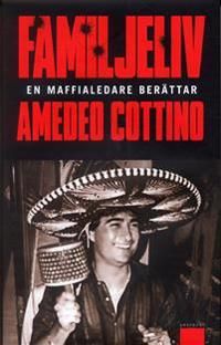 Familjeliv : en maffialedare berättar | 1:a upplagan
