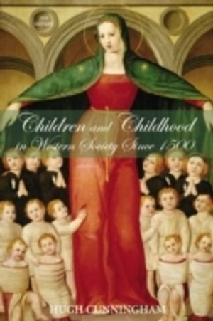 Children And Childhood In Western Society Since 1500 |  2:e upplagan