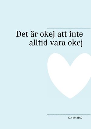 Det är okej att inte alltid vara okej | 1:a upplagan