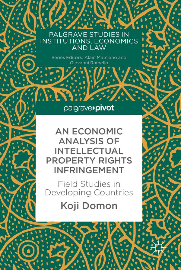 An Economic Analysis of Intellectual Property Rights Infringement | 1:a upplagan