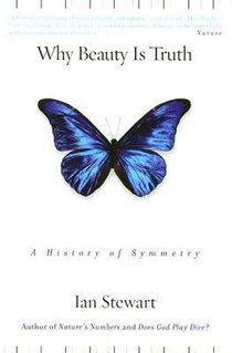 Why beauty is truth - a history of symmetry